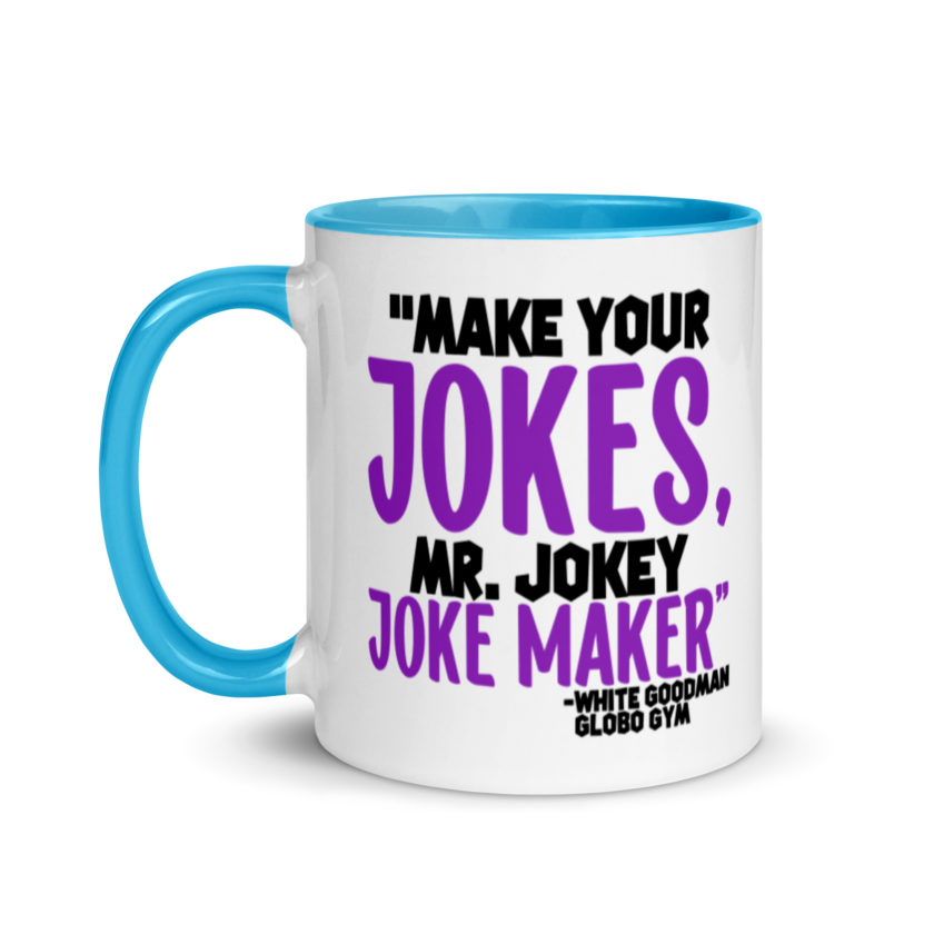 Make your jokes Mr. Jokey Joke Maker -White Goodman, Dodgeball Mug with Color Inside - Image 12