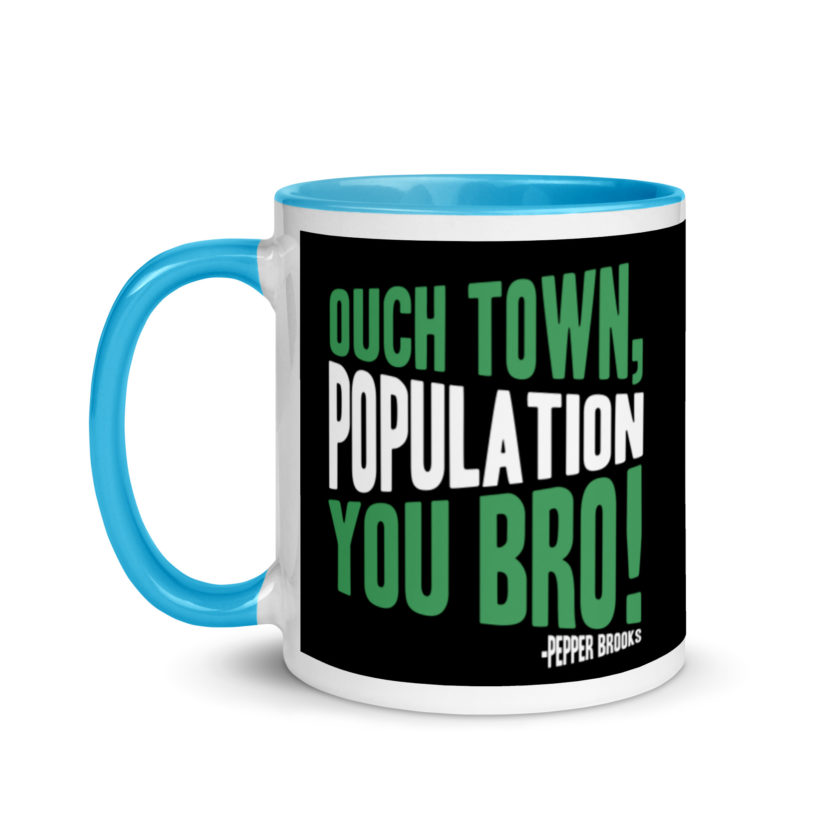 Ouch town, population you Bro! -Pepper Brooks, Dodgeball Mug with Color Inside - Image 12