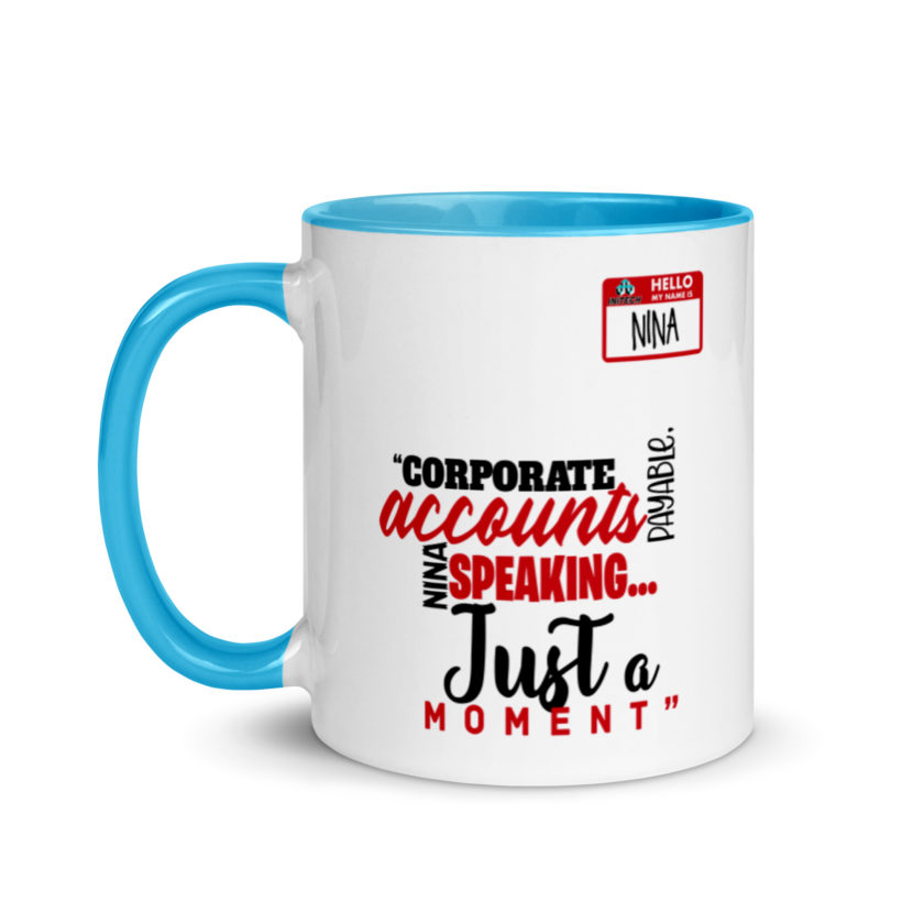 Corporate accounts payable, Nina speaking...Just a moment. -Nina, Accounts Payable, Office Space Mug with Color Inside - Image 12