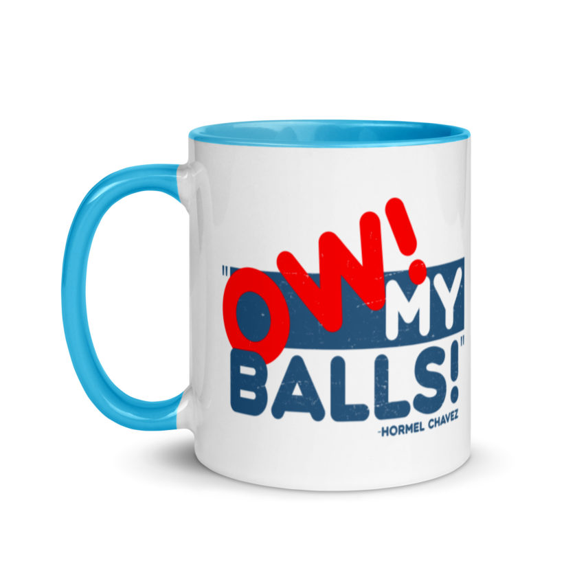 Ow my Balls! -Hormel Chavez, Idiocracy Mug with Color Inside - Image 12