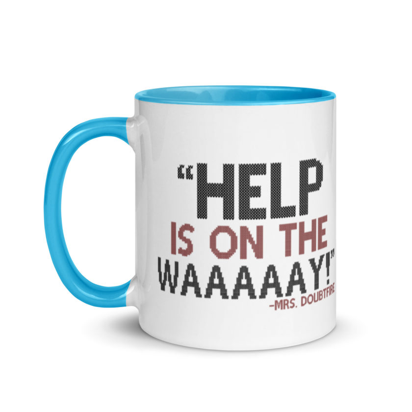 Help is on the waaaaay! -Mrs. Doubtfire Mug with Color Inside - Image 12