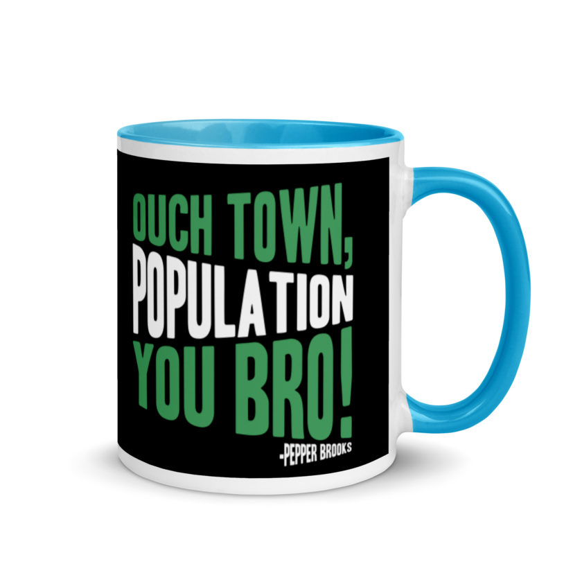 Ouch town, population you Bro! -Pepper Brooks, Dodgeball Mug with Color Inside - Image 10
