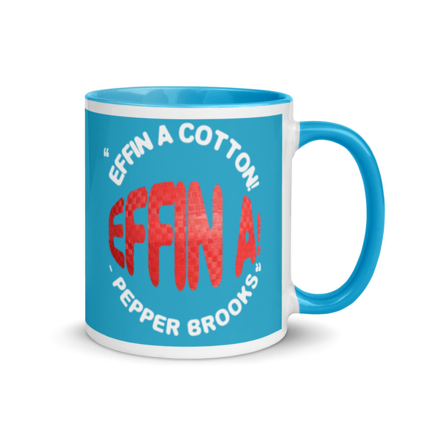 Effin A Cotton! Effin A! -Pepper Brooks, Dodgeball Mug with Color Inside - Image 11