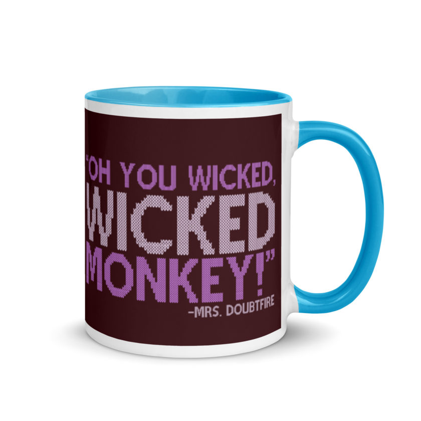 Oh you wicked wicked monkey! -Mrs. Doubtfire Mug with Color Inside - Image 10
