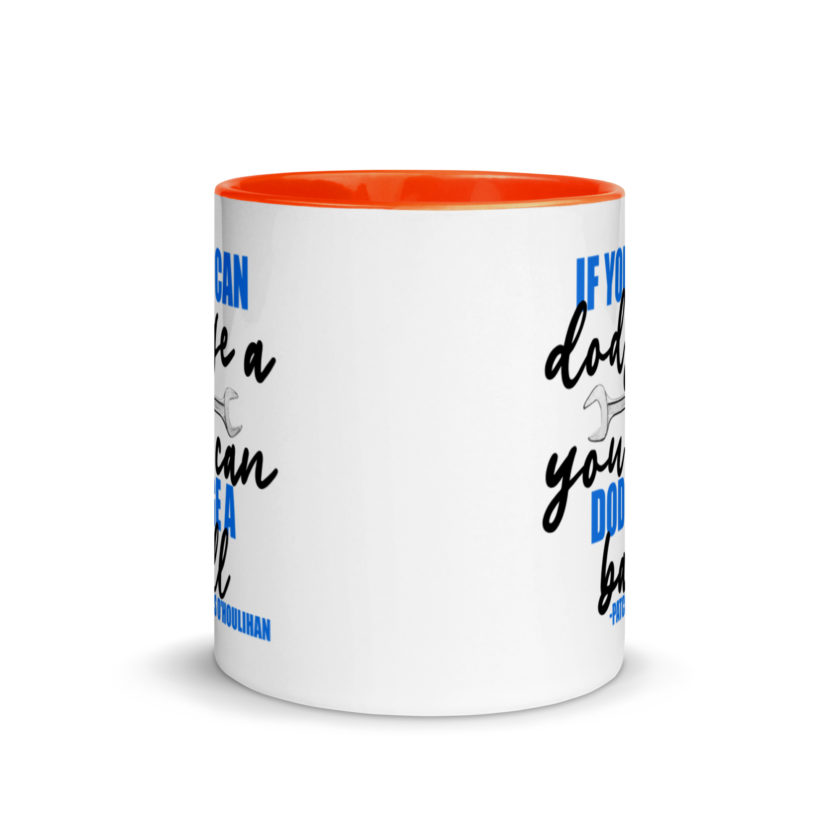 If you can dodge a wrench, you can dodge a ball! -Patches O'houlihan, Dodgeball Mug with Color Inside - Image 9