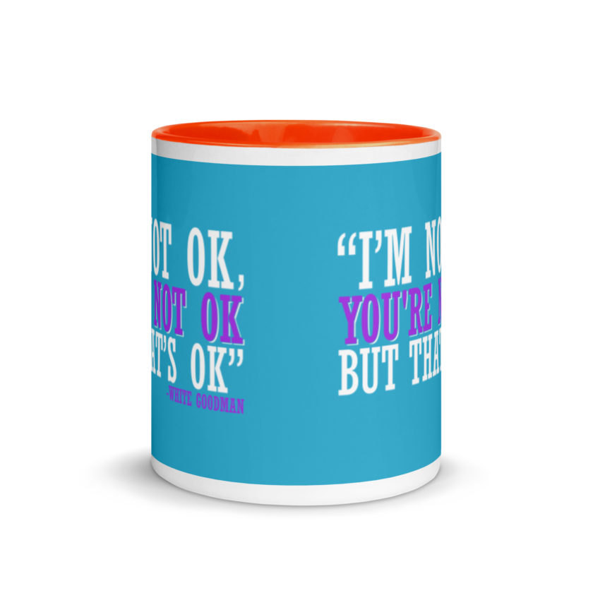 I'm not ok, you're not ok but that's ok. -White Goodman, Dodgeball Mug with Color Inside - Image 9