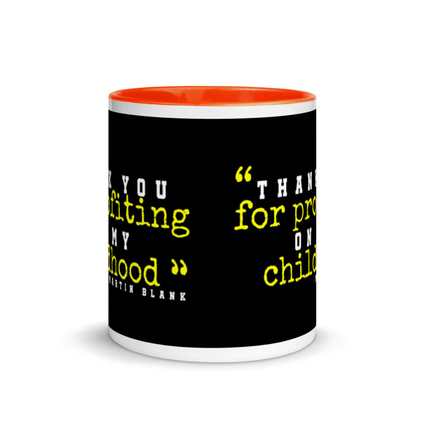 Thank you for profiting on my childhood -Martin Blank, Grosse Point Blank Mug with Color Inside - Image 8