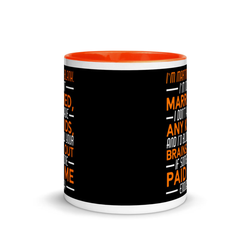 I'm Martin Blank, I'm not married, I don't have any kids and I'd blow your brains out if someone paid me enough. - Grosse Point Blank Mug with Color Inside - Image 9