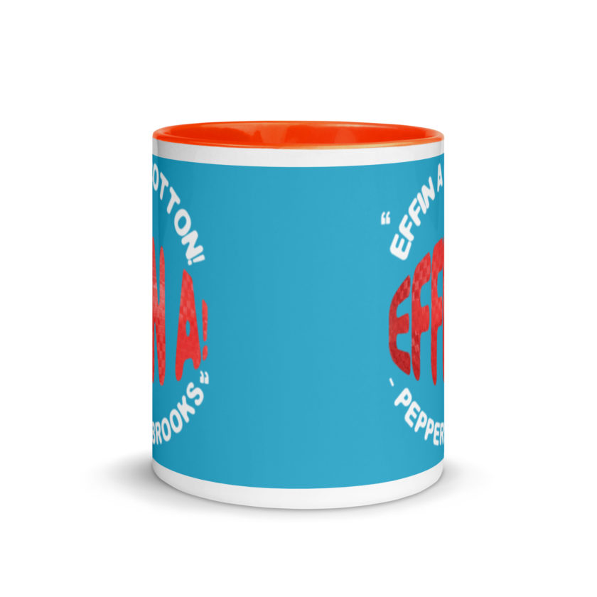 Effin A Cotton! Effin A! -Pepper Brooks, Dodgeball Mug with Color Inside - Image 9