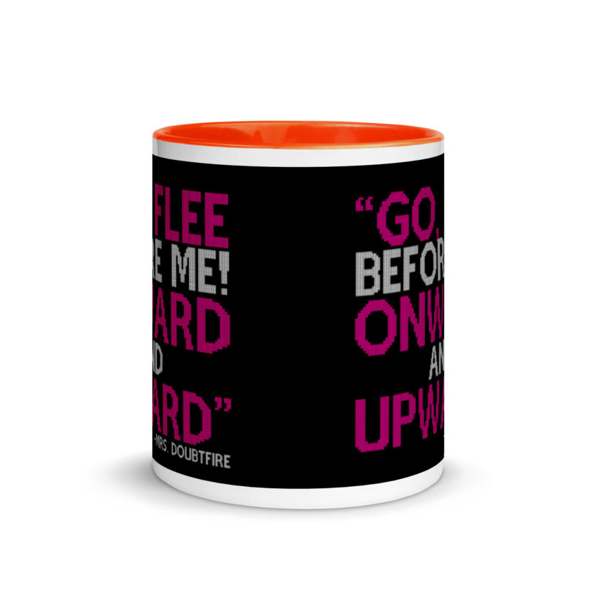 Go, flee before me! Onward and Upward! -Mrs. Doubtfire Mug with Color Inside - Image 8