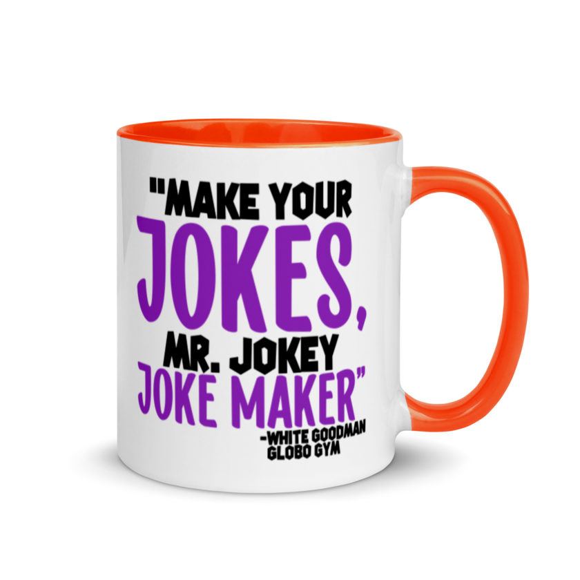 Make your jokes Mr. Jokey Joke Maker -White Goodman, Dodgeball Mug with Color Inside - Image 7