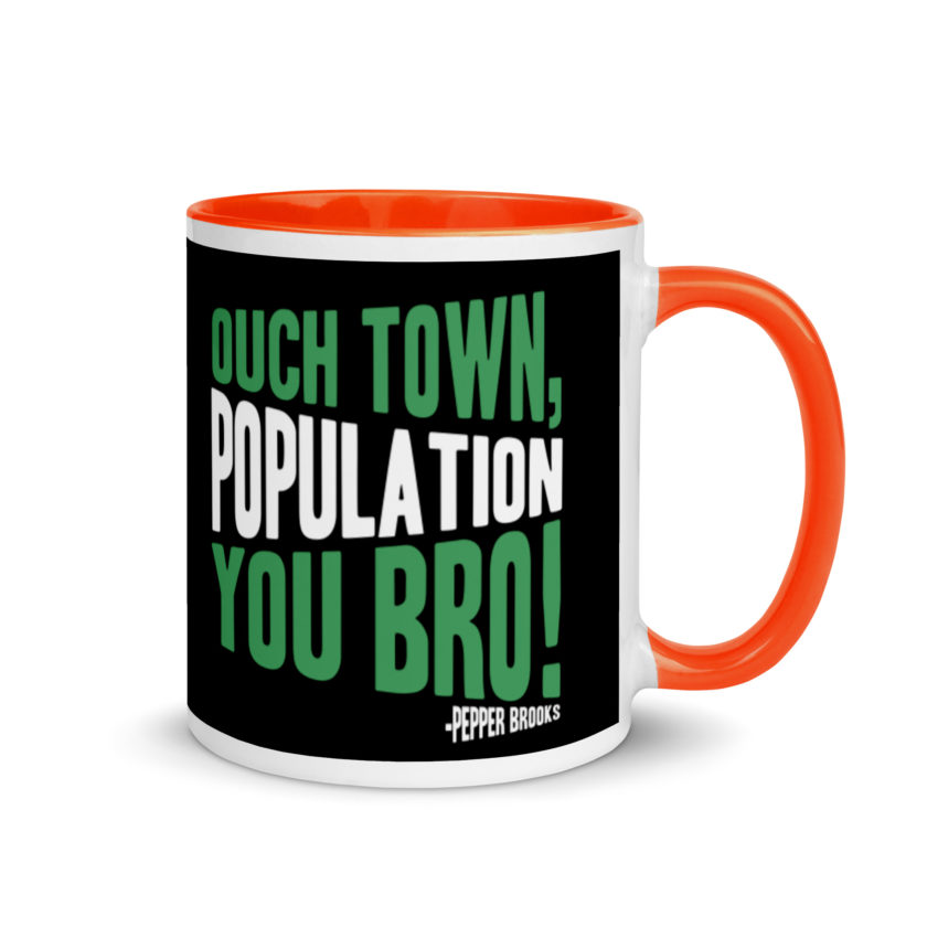 Ouch town, population you Bro! -Pepper Brooks, Dodgeball Mug with Color Inside - Image 7