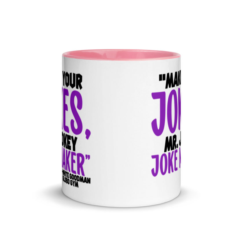 Make your jokes Mr. Jokey Joke Maker -White Goodman, Dodgeball Mug with Color Inside - Image 14