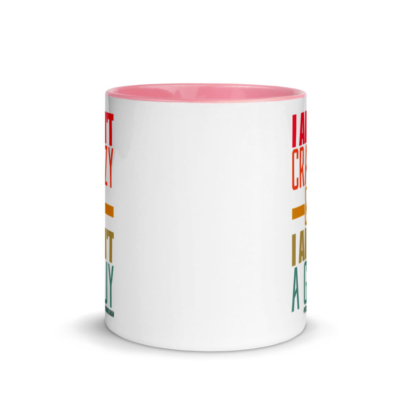 I ain't crazy and I ain't a guy. -Patches O'houlihan, Dodgeball Mug with Color Inside - Image 14