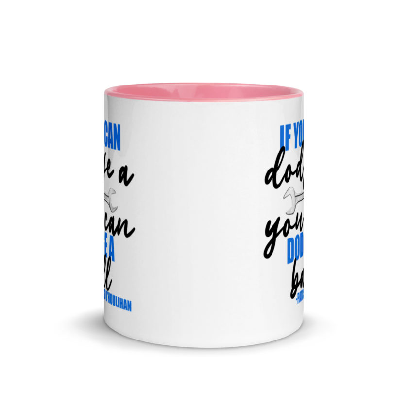 If you can dodge a wrench, you can dodge a ball! -Patches O'houlihan, Dodgeball Mug with Color Inside - Image 14