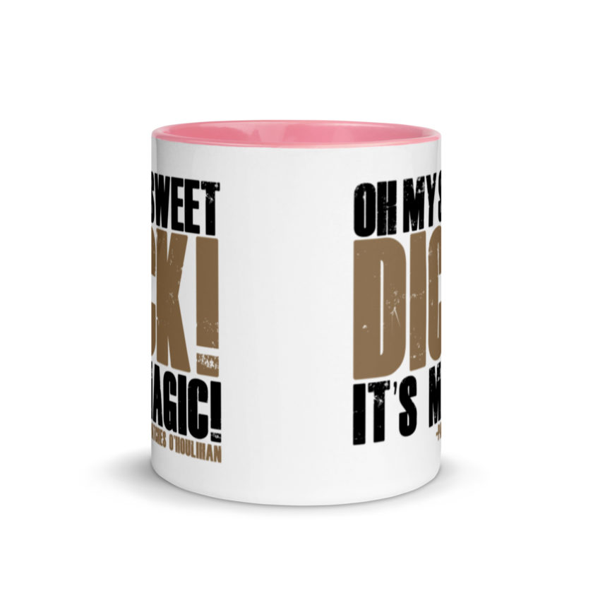 Oh my sweet dick! It's magic! -Patches O'houlihan, Dodgeball Mug with Color Inside - Image 14