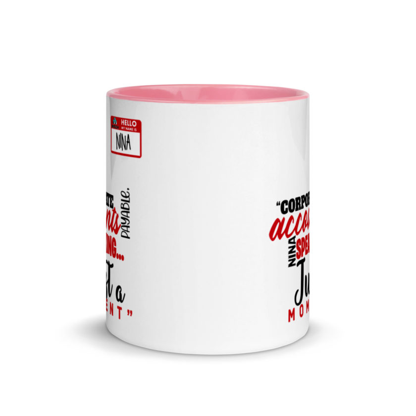 Corporate accounts payable, Nina speaking...Just a moment. -Nina, Accounts Payable, Office Space Mug with Color Inside - Image 14