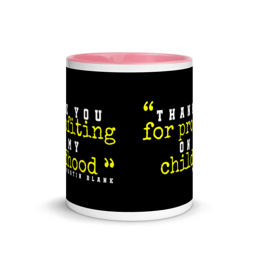 Thank you for profiting on my childhood -Martin Blank, Grosse Point Blank Mug with Color Inside - Image 14