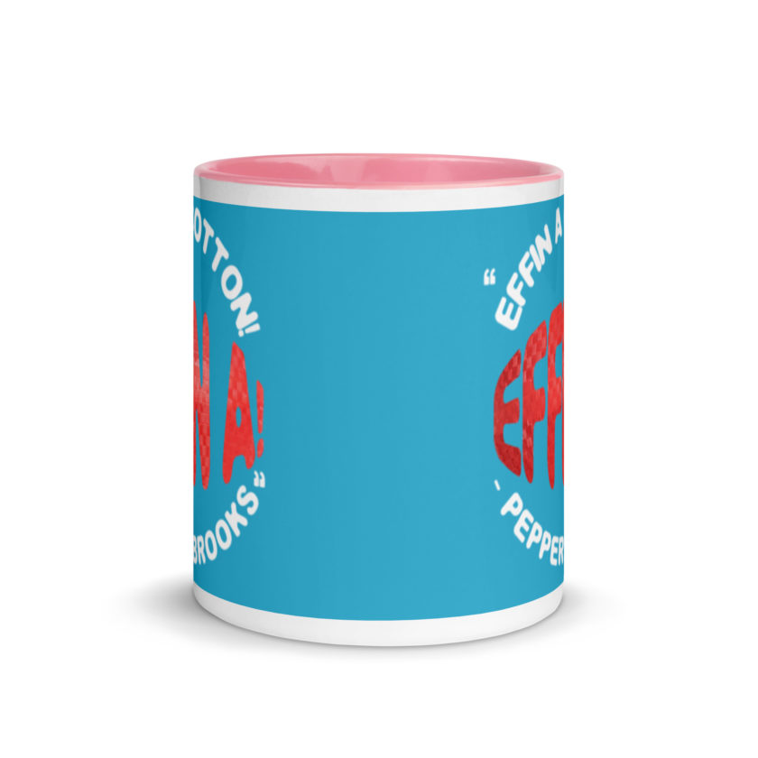 Effin A Cotton! Effin A! -Pepper Brooks, Dodgeball Mug with Color Inside - Image 14
