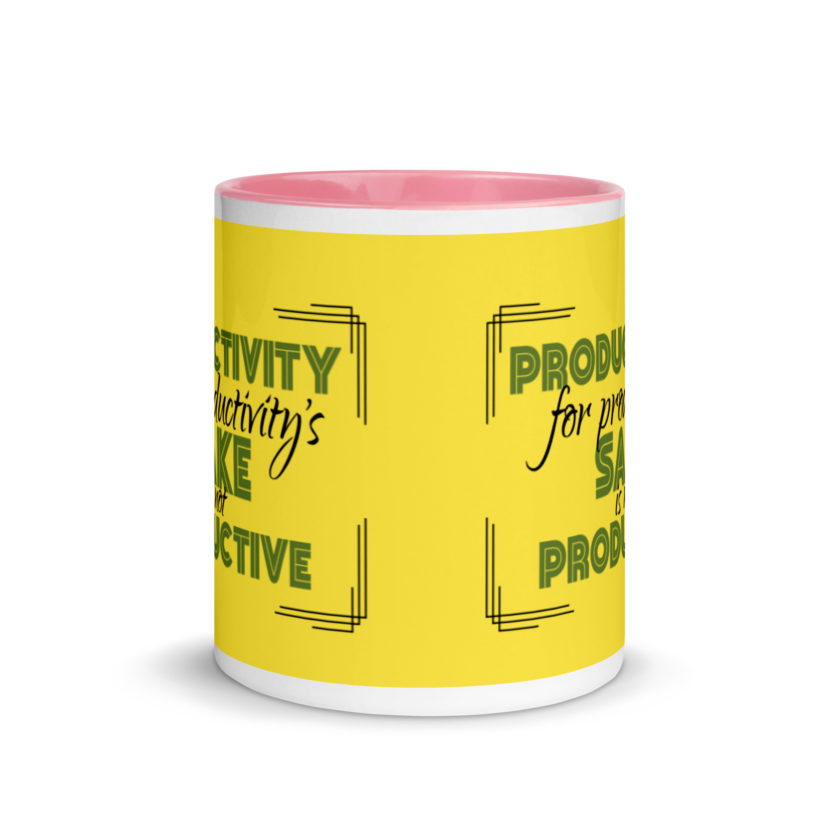 Productivity for productivity's sake is not productive. Mug with Color Inside - Image 15
