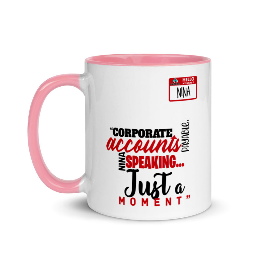 Corporate accounts payable, Nina speaking...Just a moment. -Nina, Accounts Payable, Office Space Mug with Color Inside - Image 15