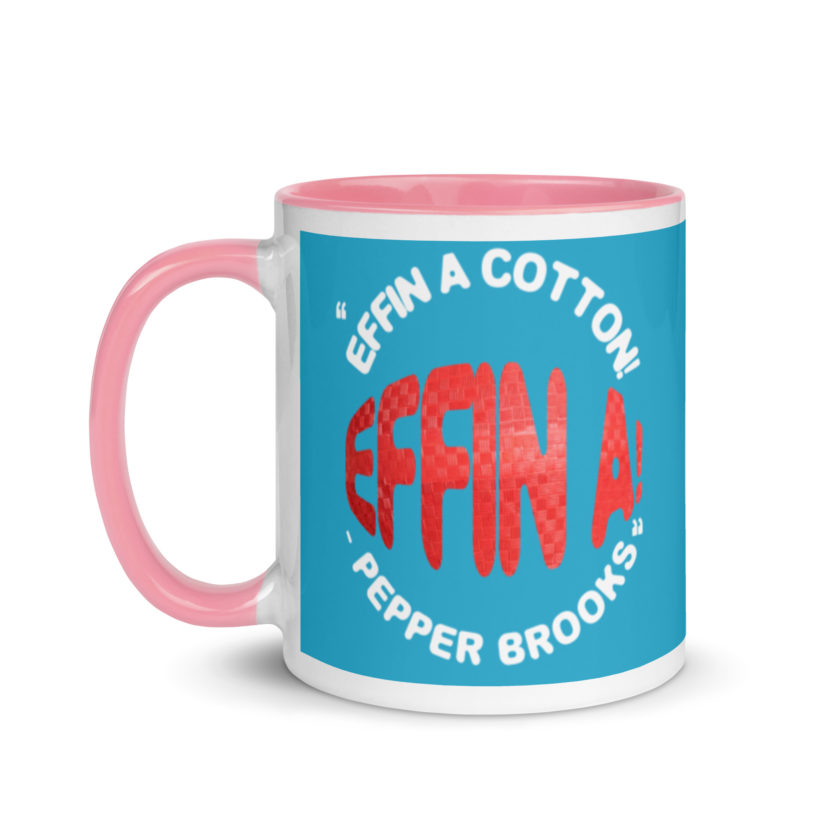Effin A Cotton! Effin A! -Pepper Brooks, Dodgeball Mug with Color Inside - Image 15