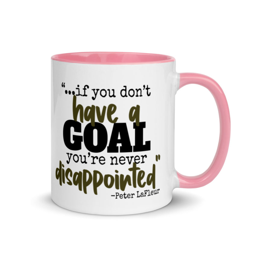 If you never have a goal you're never disappointed -Peter LaFleur, Dodgeball Mug with Color Inside - Image 13