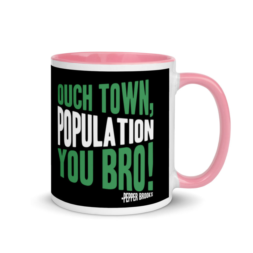 Ouch town, population you Bro! -Pepper Brooks, Dodgeball Mug with Color Inside - Image 13