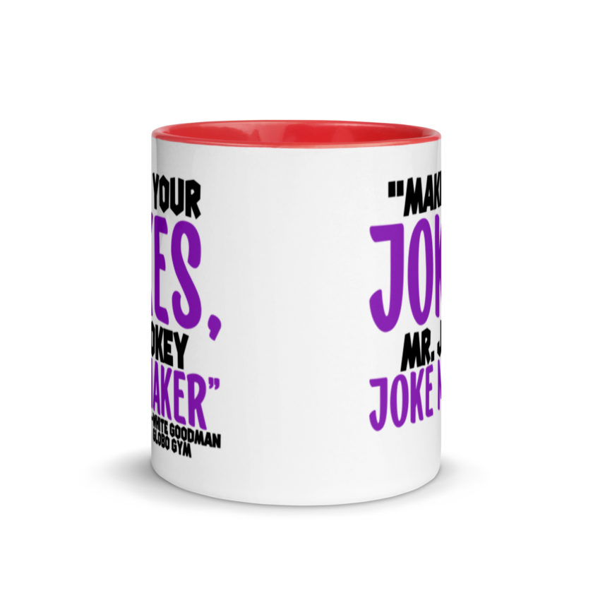 Make your jokes Mr. Jokey Joke Maker -White Goodman, Dodgeball Mug with Color Inside - Image 5