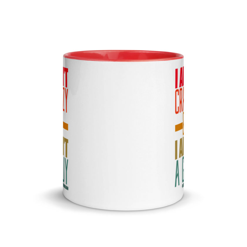 I ain't crazy and I ain't a guy. -Patches O'houlihan, Dodgeball Mug with Color Inside - Image 6
