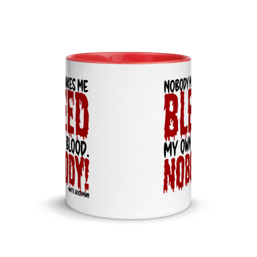 Nobody makes me bleed my own blood. NOBODY! -White Goodman, Dodgeball Mug with Color Inside - Image 6