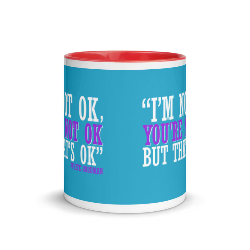 I'm not ok, you're not ok but that's ok. -White Goodman, Dodgeball Mug with Color Inside - Image 6