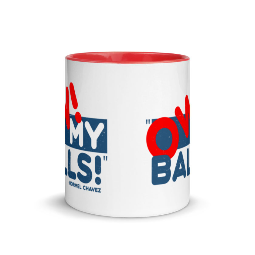 Ow my Balls! -Hormel Chavez, Idiocracy Mug with Color Inside - Image 6