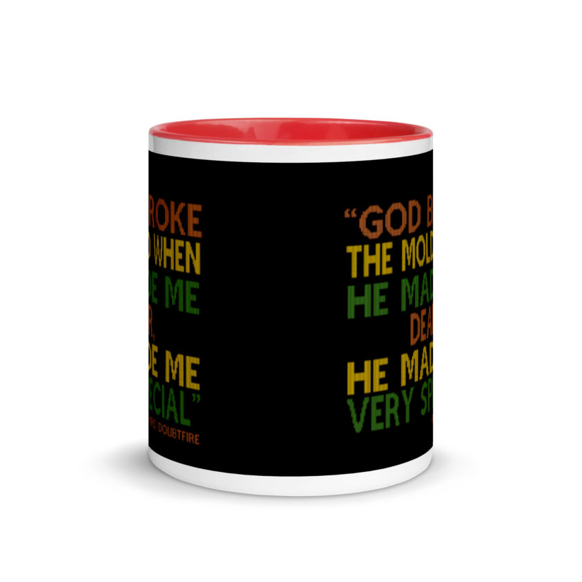 God broke the mold when he made me dear, he made me very special. -Mrs. Doubtfire Mug with Color Inside - Image 5