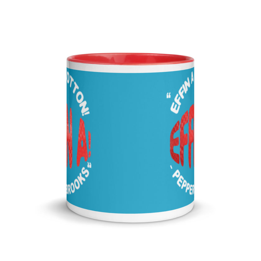 Effin A Cotton! Effin A! -Pepper Brooks, Dodgeball Mug with Color Inside - Image 6