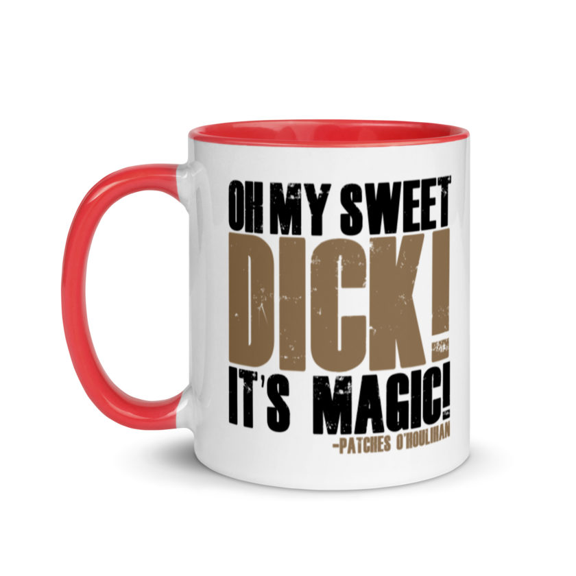 Oh my sweet dick! It's magic! -Patches O'houlihan, Dodgeball Mug with Color Inside - Image 6