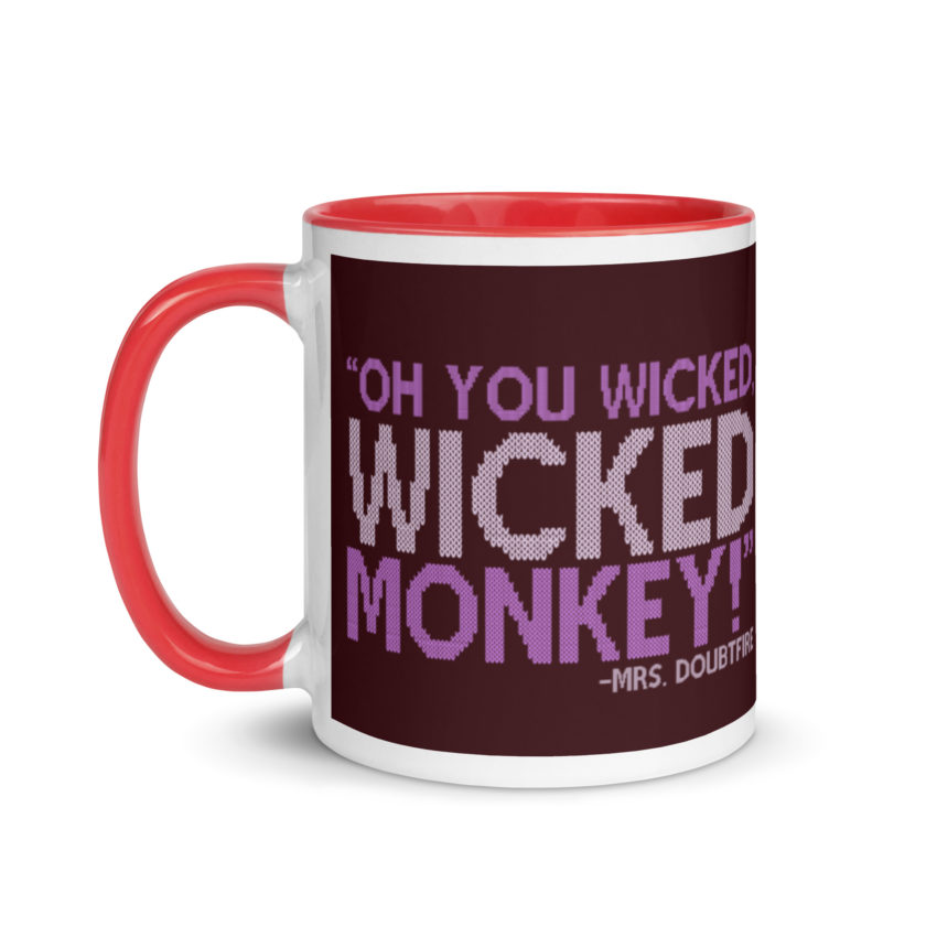 Oh you wicked wicked monkey! -Mrs. Doubtfire Mug with Color Inside - Image 6