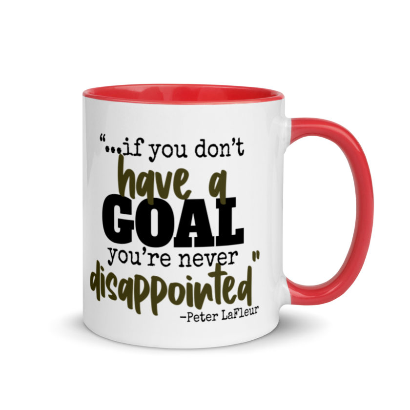 If you never have a goal you're never disappointed -Peter LaFleur, Dodgeball Mug with Color Inside - Image 4