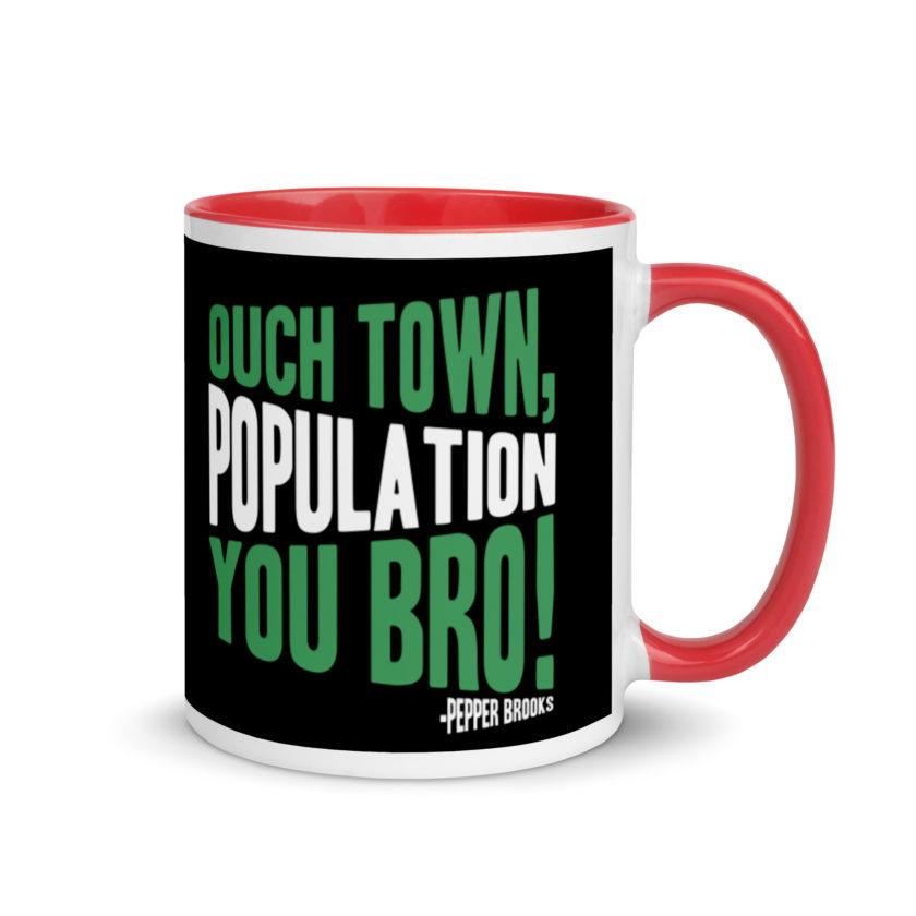 Ouch town, population you Bro! -Pepper Brooks, Dodgeball Mug with Color Inside - Image 4