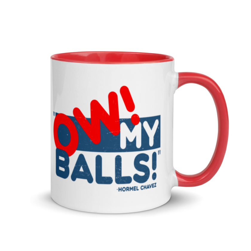 Ow my Balls! -Hormel Chavez, Idiocracy Mug with Color Inside - Image 5