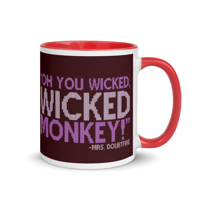 Oh you wicked wicked monkey! -Mrs. Doubtfire Mug with Color Inside - Image 4