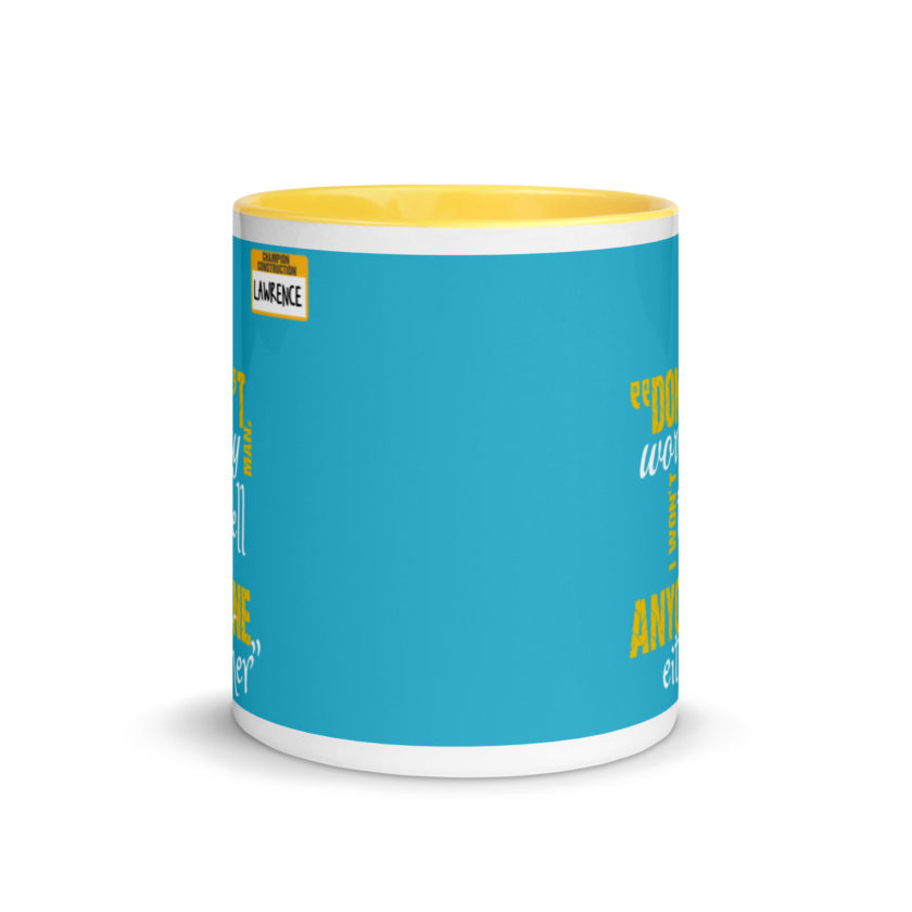 Don't worry man, I wont tell anyone either. -Lawrence, Office Space Mug with Color Inside - Image 17