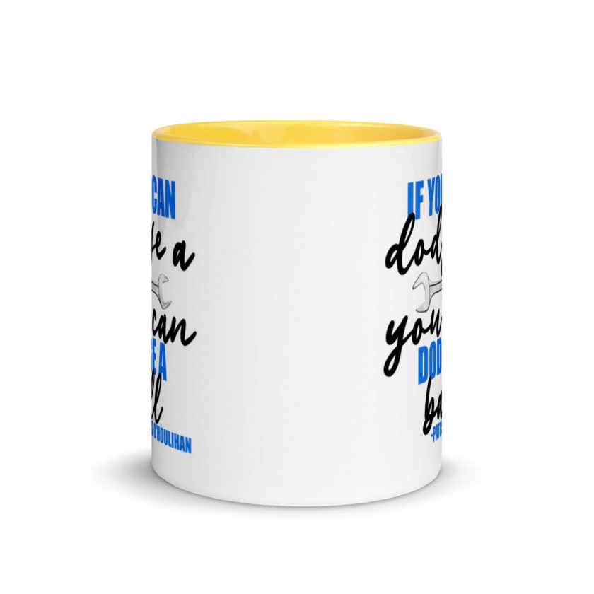 If you can dodge a wrench, you can dodge a ball! -Patches O'houlihan, Dodgeball Mug with Color Inside - Image 17