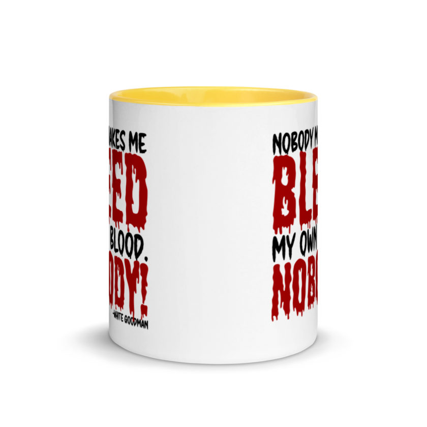 Nobody makes me bleed my own blood. NOBODY! -White Goodman, Dodgeball Mug with Color Inside - Image 17