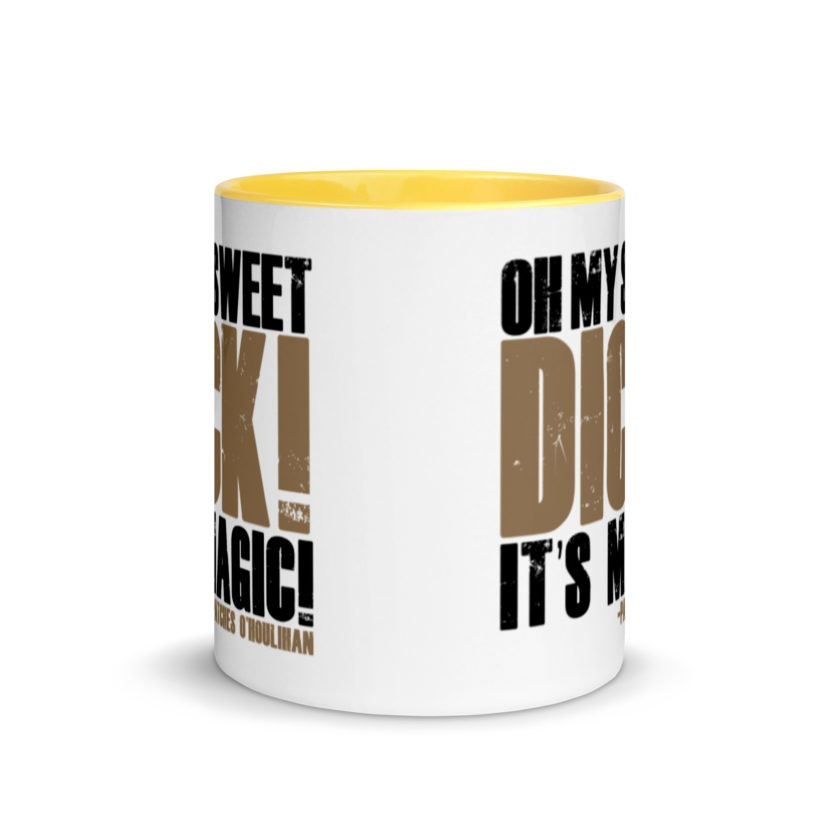 Oh my sweet dick! It's magic! -Patches O'houlihan, Dodgeball Mug with Color Inside - Image 17