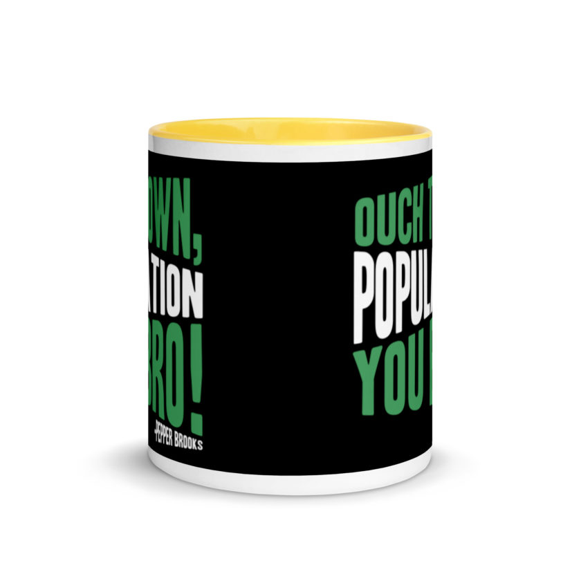 Ouch town, population you Bro! -Pepper Brooks, Dodgeball Mug with Color Inside - Image 17