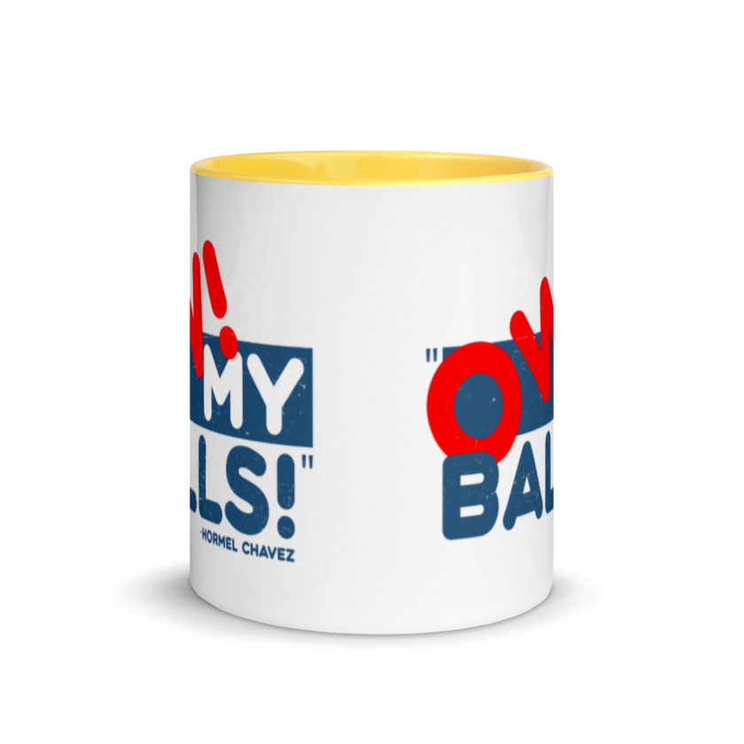 Ow my Balls! -Hormel Chavez, Idiocracy Mug with Color Inside - Image 17