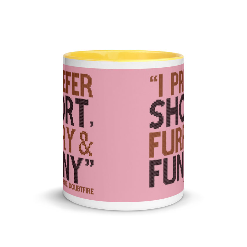 I prefer short furry and funny... -Mrs. Doubtfire Mug with Color Inside - Image 17