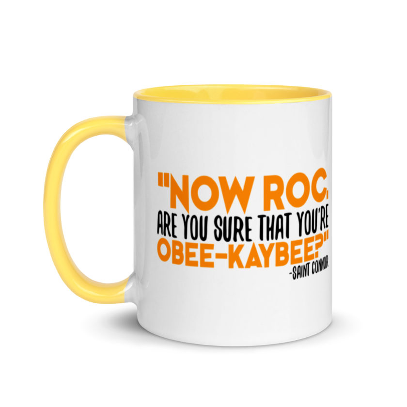 Now Roc, are you sure that you're O-B KAY-B? -Connor MacManus, The Boondock Saints Mug with Color Inside - Image 18