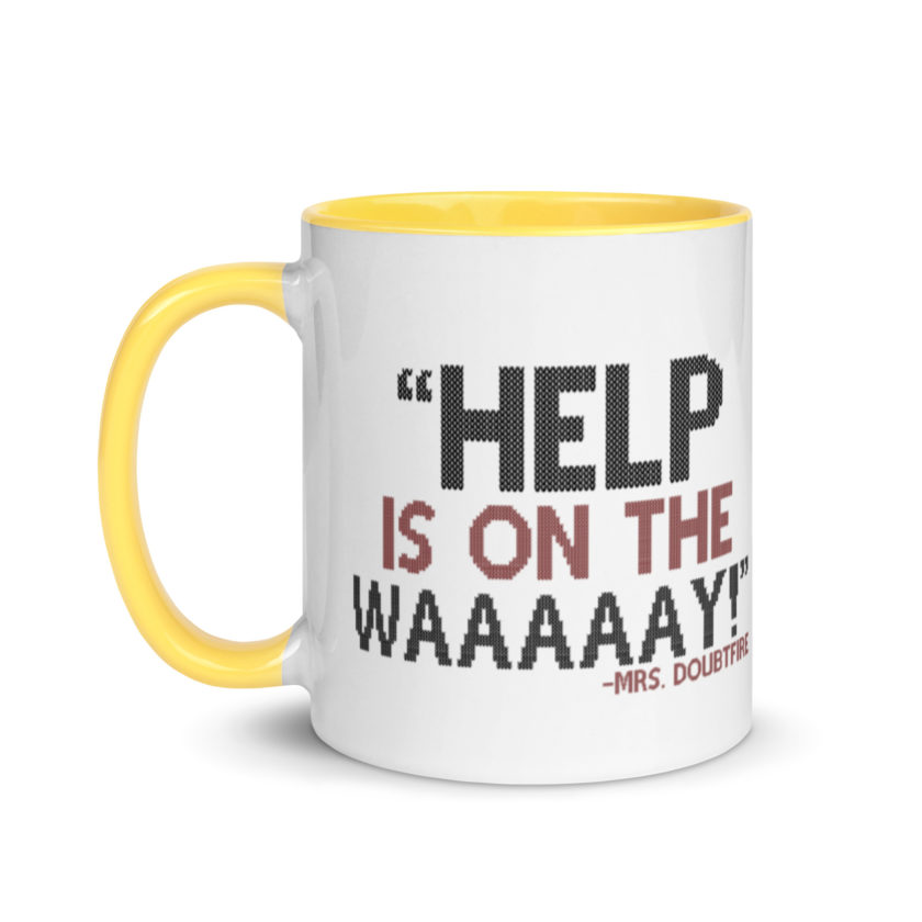 Help is on the waaaaay! -Mrs. Doubtfire Mug with Color Inside - Image 18